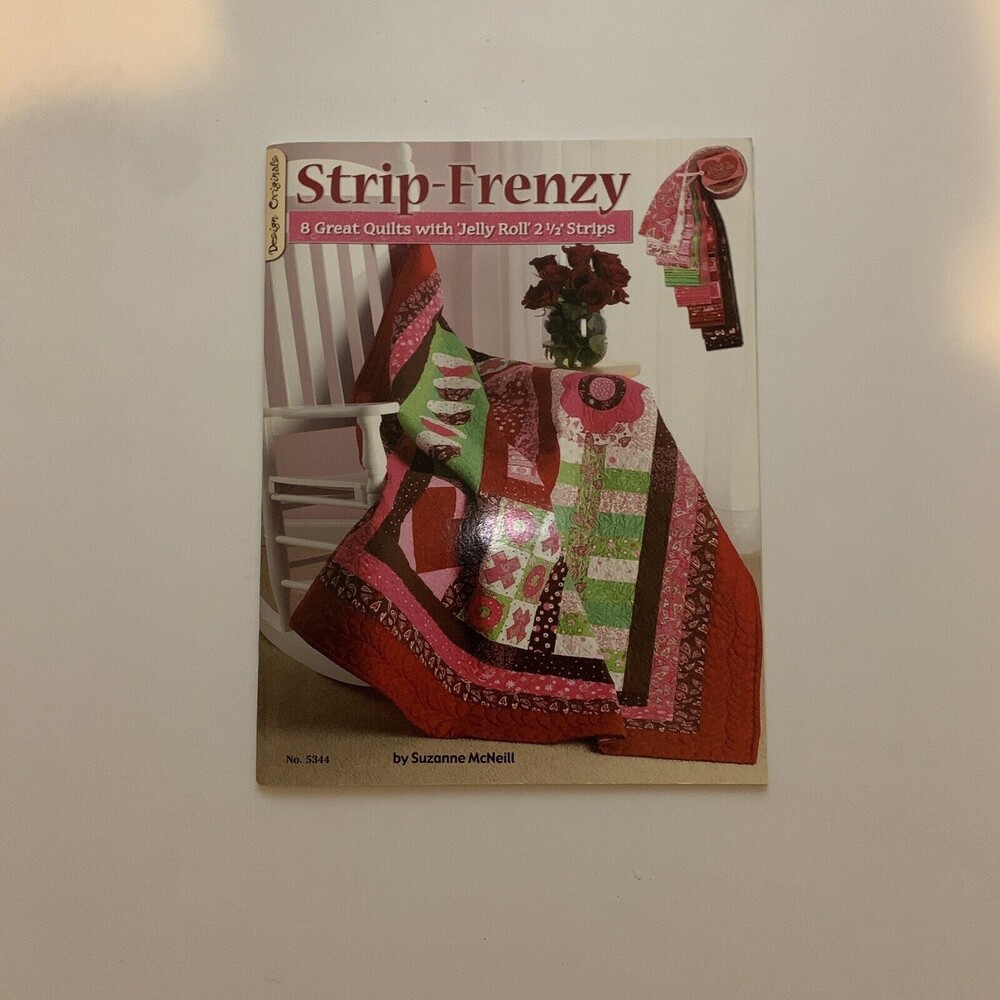 Strip-Frenzy Suzanne McNeill 8 quilts Jelly Roll 2 1/2” Strips Design Originals